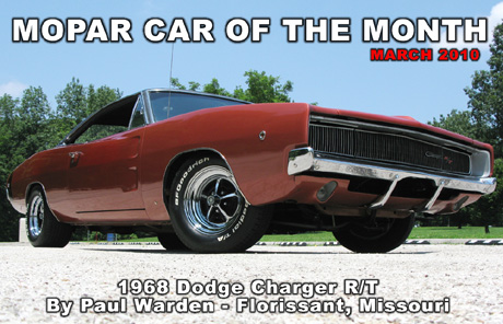 1968 Dodge Charger R/T By Paul Warden - Mopar Car Of The Month for March 2010