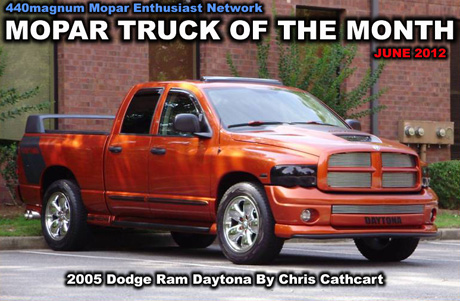 Mopar Truck Of The Month For June 2012: 2005 Dodge Ram Daytona By Chris Cathcart - Update.