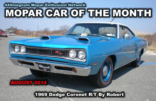 Mopar Car Of The Month for August 2014: 1969 Dodge Coronet R/T By Robert