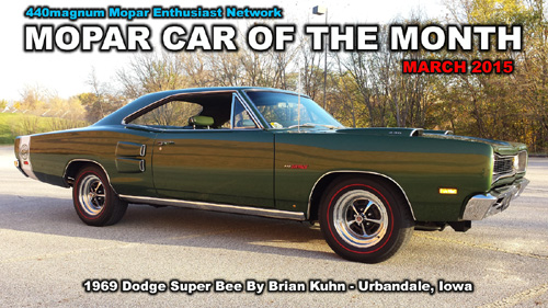 Mopar Car Of The Month for March 2015: 1969 Dodge Super Bee By Brian Kuhn