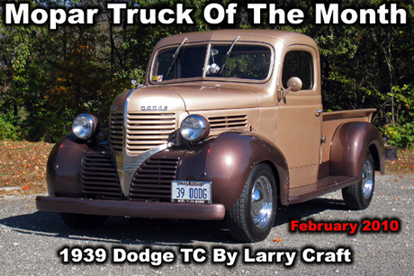 440's Mopar Truck Of The Month for February 2010: 1939 Dodge TC By Larry Craft