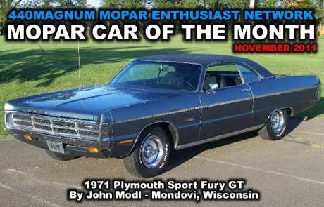 Mopar Car Of The Month for November 2011: 1971 Plymouth Sport Fury GT By John Modl