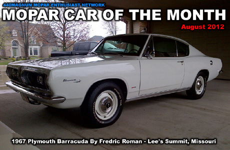 Mopar Car Of The Month For August 2012: 1967 Plymouth Barracuda By Fredric Roman
